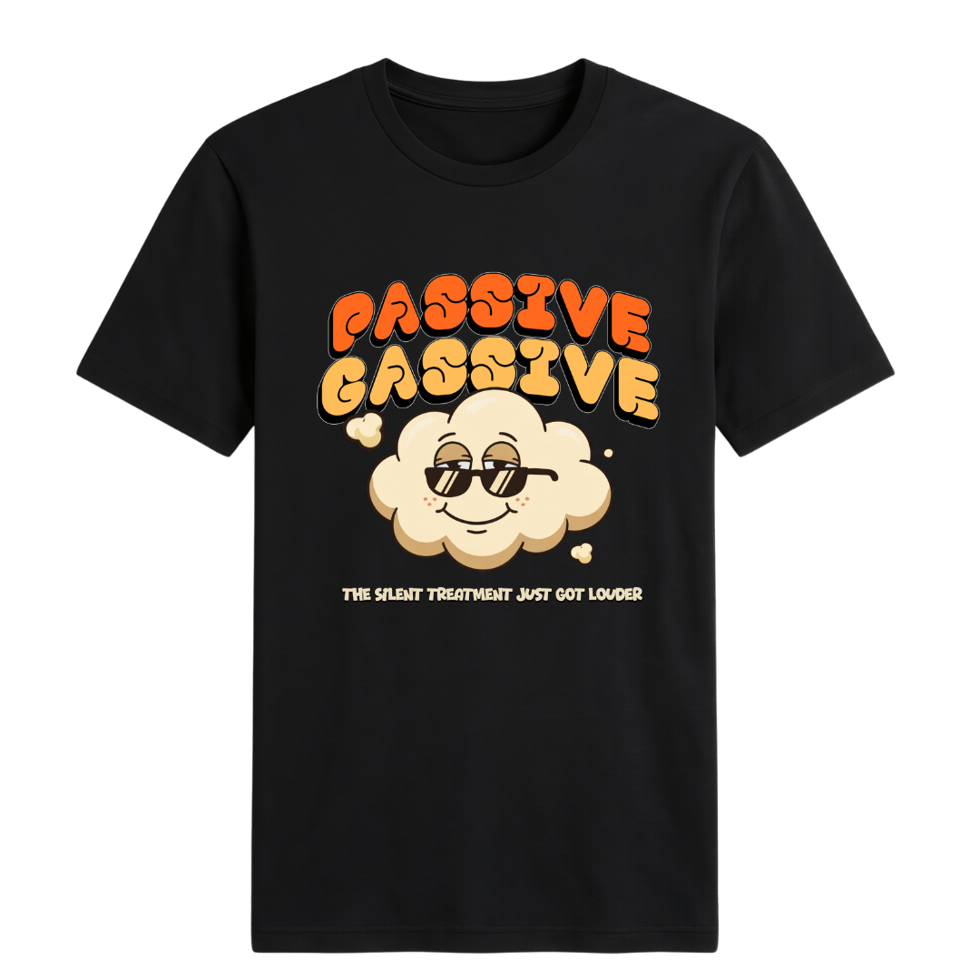 Passive Gassive T-Shirt