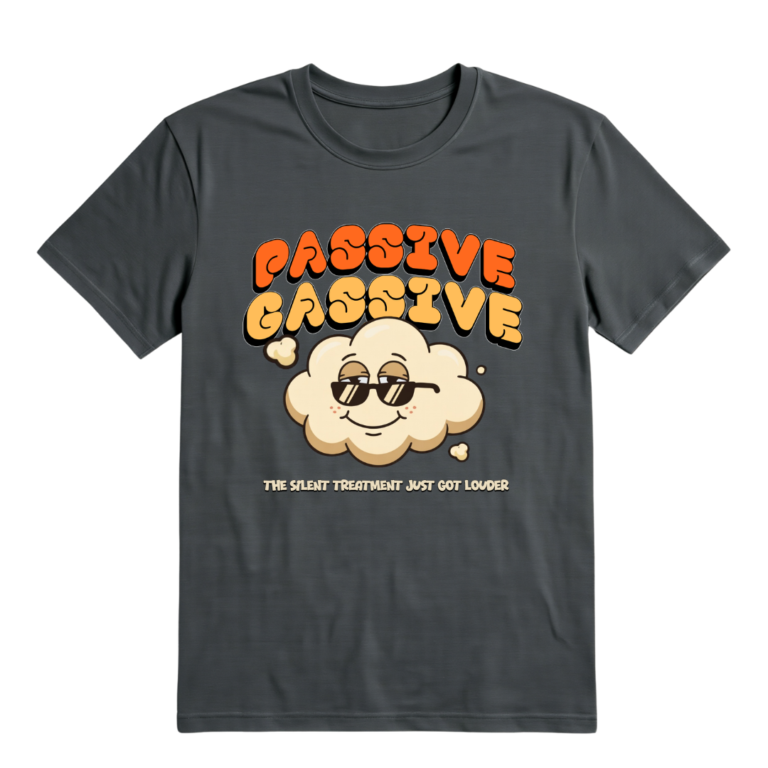 Passive Gassive T-Shirt